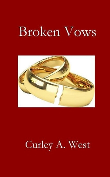 Broken Vows by Curley a West 9781949888669