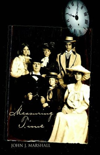 Measuring Time by John J Marshall 9781413431223