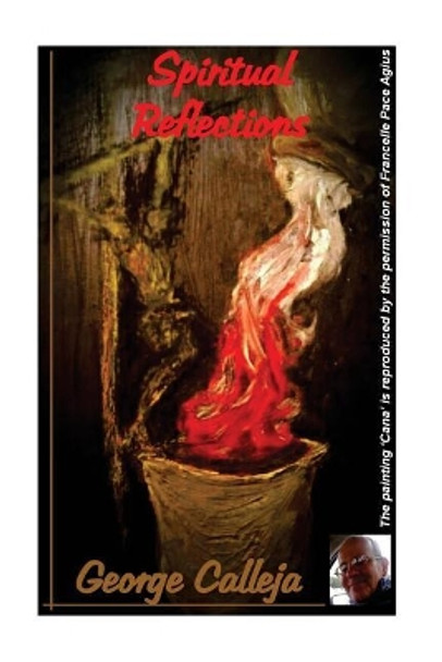 Spiritual Reflections by George Calleja 9781981336746