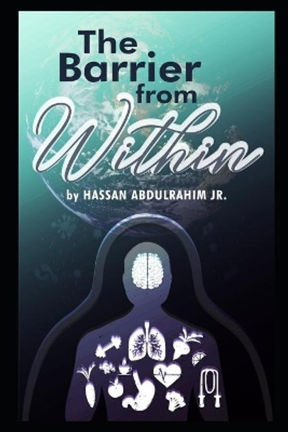 The Barrier from Within by Hassan Abdulrahim, Jr 9798636881674