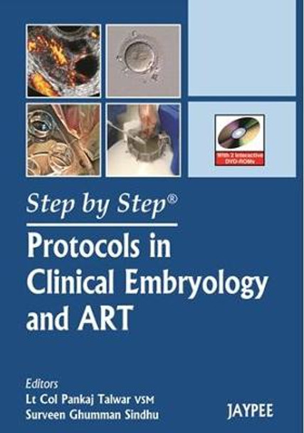 Step by Step: Protocols in Clinical Embryology and ART by Lt Col Pankaj Talwar