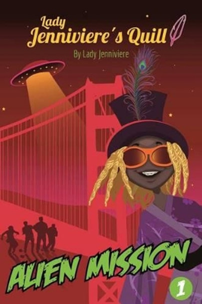 Alien Mission by Lady Jenniviere 9781941723029