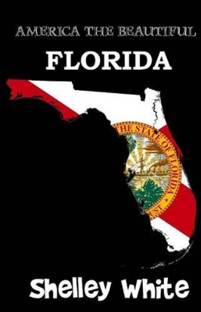 Florida (America the Beautiful) by Shelley White 9781533664198