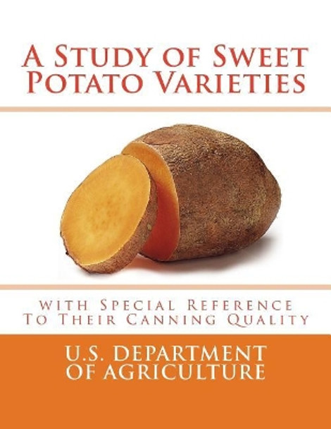 A Study of Sweet Potato Varieties: with Special Reference to Their Canning Quality by Roger Chambers 9781983828805