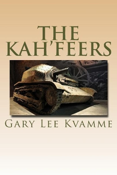 The Kah'feers by Gary Lee Kvamme 9781986500074