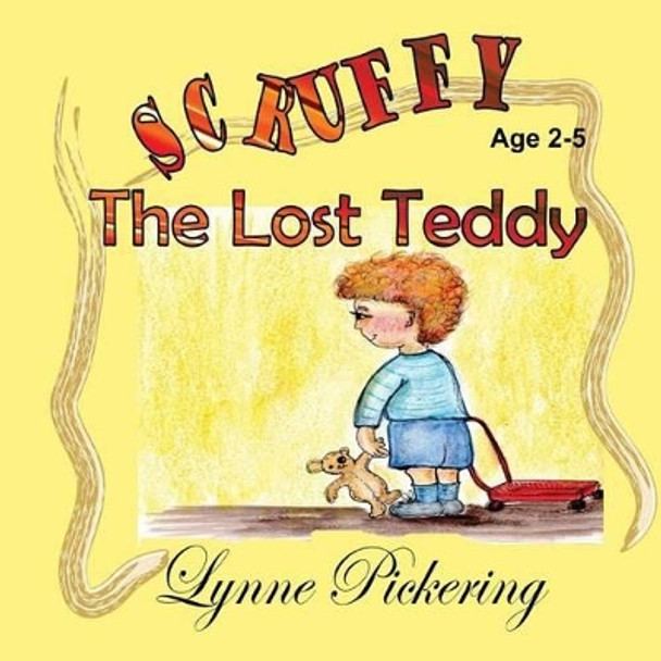 Scruffy: The Lost Teddy by Lynne Pickering 9781511759410