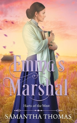 Emma's Marshal by Samantha Thomas 9781778166334