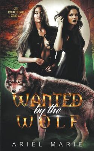 Wanted by the Wolf by Ariel Marie 9781956602142