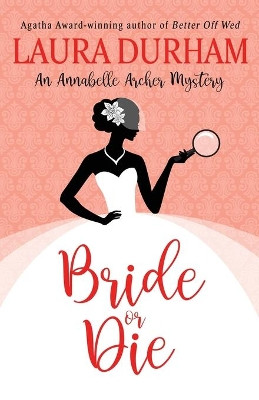 Bride or Die by Laura Durham 9781949496321
