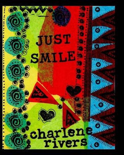 Just Smile by Charlene Rivers 9798880529681