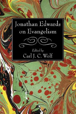 Jonathan Edwards on Evangelism by Jonathan Edwards 9781625643827