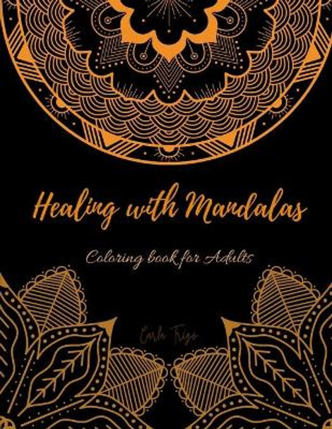 Healing with Mandalas: Coloring book for adults by Carla Trigo 9798566961828