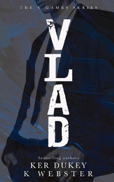 Vlad (the V Games Series #1) by Ker Dukey 9781985632530