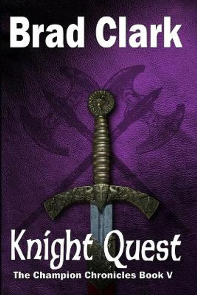 Knight Quest by Brad Clark 9781985247291