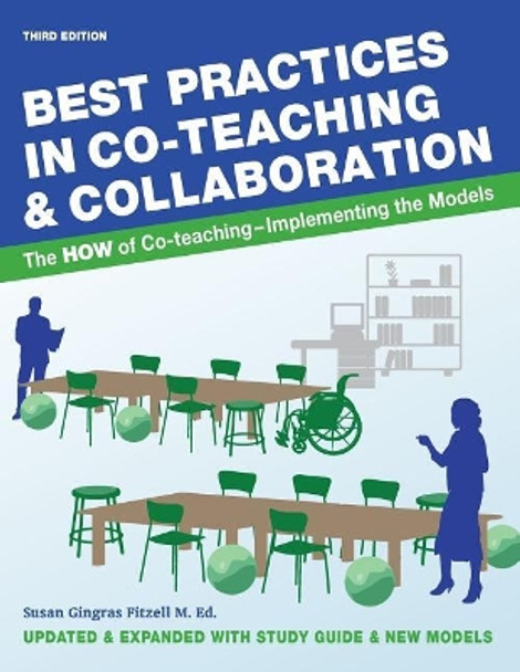 Best Practices in Co-teaching & Collaboration: The HOW of Co-teaching - Implementing the Models by Susan Gingras Fitzell M Ed 9781932995398