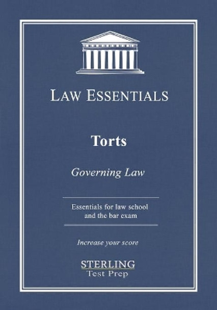 Torts, Law Essentials: Governing Law for Law School and Bar Exam Prep by Sterling Test Prep 9781954725102