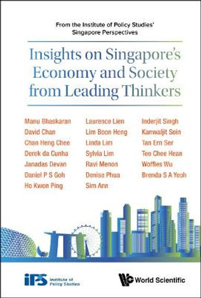 Insights On Singapore's Economy And Society From Leading Thinkers: From The Institute Of Policy Studies' Singapore Perspectives by Inst Of Policy Studies, S'pore .