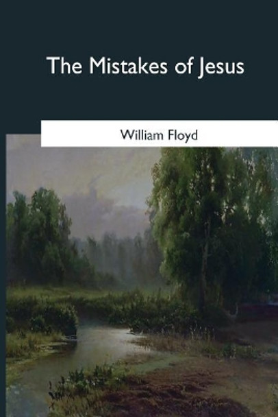 The Mistakes of Jesus by William Floyd 9781979021968