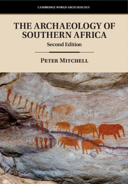 The Archaeology of Southern Africa by Peter Mitchell 9781009324731