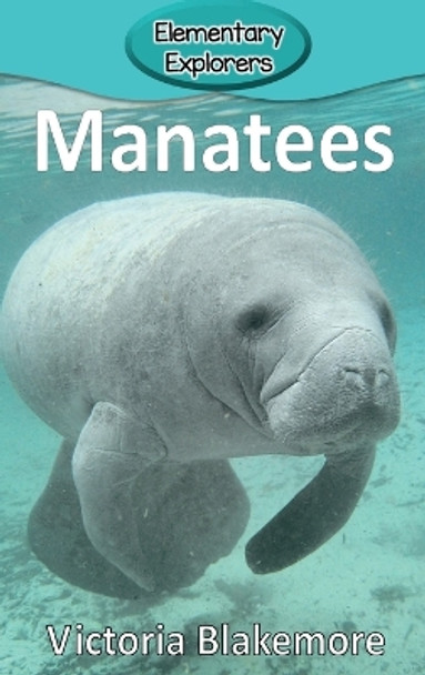 Manatees by Victoria Blakemore 9781947439658