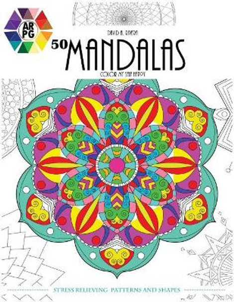 50 Mandalas: Color my self happy by David A Rivera 9781974040131