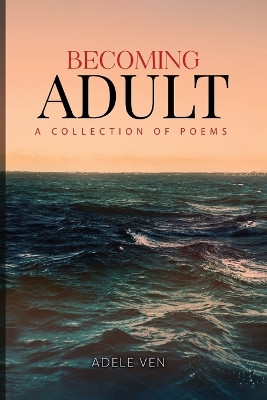 Becoming Adult by Adele Ven 9781916617445