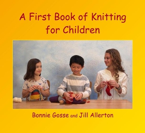 A First Book of Knitting for Children by Bonnie Gosse 9780946206872