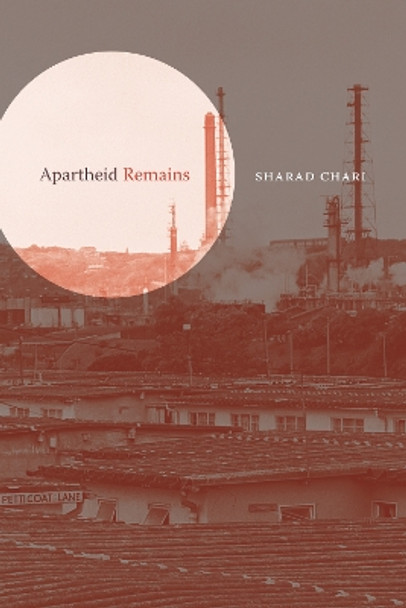 Apartheid Remains by Sharad Chari 9781478026174