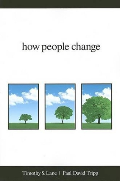 How People Change by Timothy S Lane 9781934885536