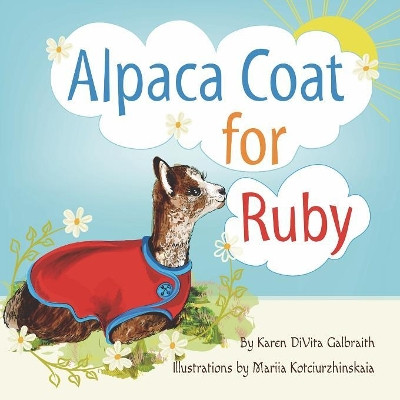Alpaca Coat for Ruby by Karen Divita Galbraith 9781942869177