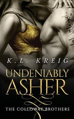 Undeniably Asher by K L Kreig 9781943443055