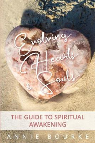 Evolving Hearts and Souls by Annie Bourke 9781721196876