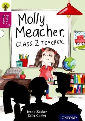 Oxford Reading Tree Story Sparks: Oxford Level  10: Molly Meacher, Class 2 Teacher by Jonny Zucker