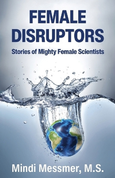 Female Disruptors by Mindi Messmer 9798885041287