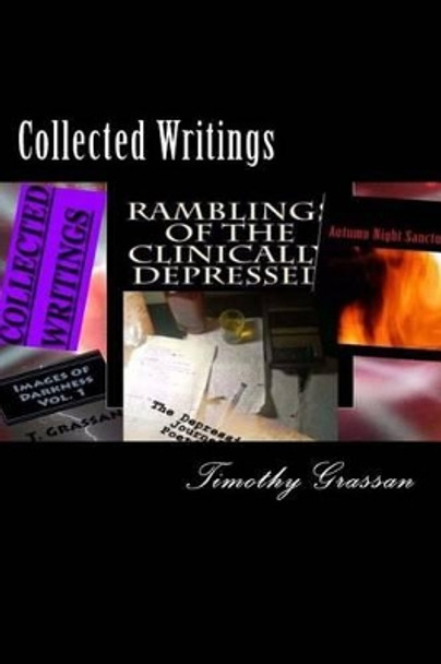 Collected Writings by Timothy Grassan 9781541008045