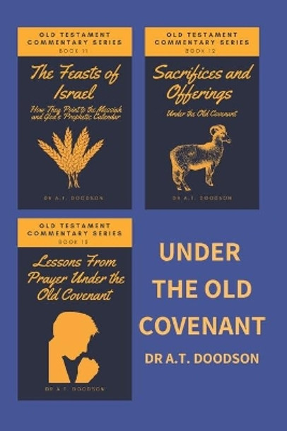 Under the Old Covenant by Dr A T Doodson 9781789101690