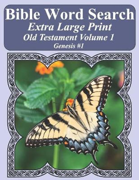 Bible Word Search Extra Large Print Old Testament Volume 1: Genesis #1 by T W Pope 9781790761555