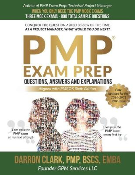 PMP(R) Questions, Answers and Explanations Updated for 2020-2021 Exam by Darron Clark 9781734133448