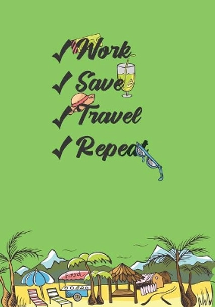 Work Save Travel Repeat by Cjm Developments LLC 9781709187940