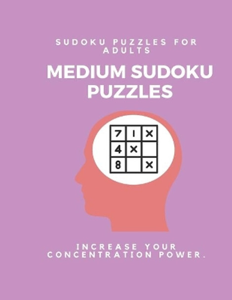 Medium Sudoku Puzzle Book for Adults: Large Print Puzzles with Solved Sudoku Games - Fun & Fitness your brain: Good at Sudoku? Here's some!I Dare you to complete by Sudoku Puzzle Book 9781709672880