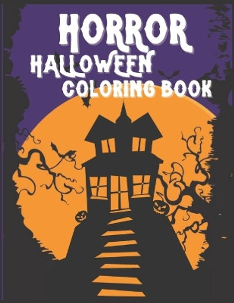 Horror Halloween Coloring Book: 50 Amazing Designs For Kids And Toddlers by Johnny Walden 9798698282785