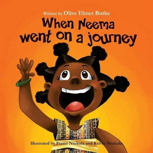 When Neema went on a journey by Olive Elmer Burke 9781532704062