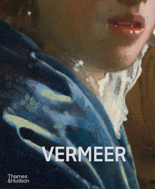 Vermeer - The Rijksmuseum's major exhibition catalogue by Pieter Roelofs