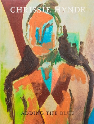 Adding The Blue by Chrissie Hynde 9781905662548