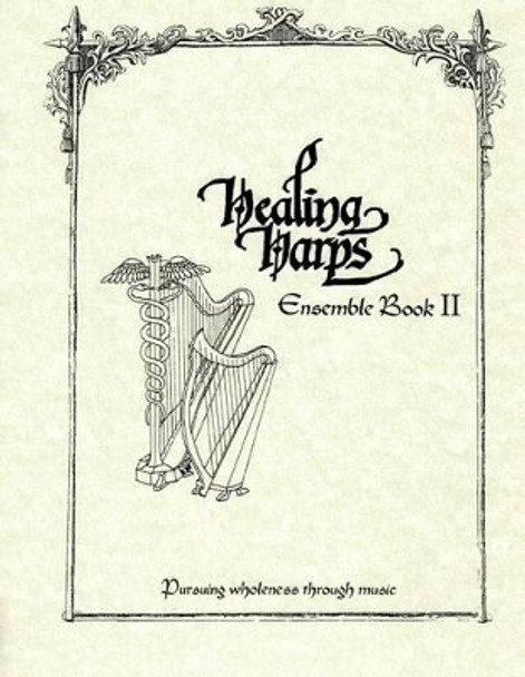 Healing Harps Ensemble Book 2 by Healing Harps Inc 9781515311256