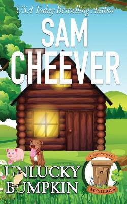 Unlucky Bumpkin by Sam Cheever 9781950331406