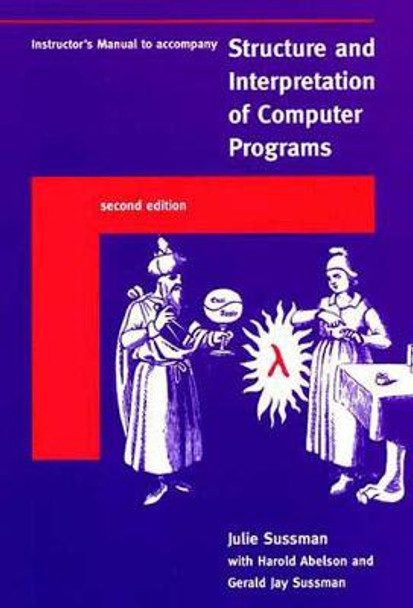 Instructor's Manual t/a Structure and Interpretation of Computer Programs by Julie Sussman