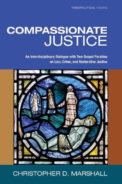 Compassionate Justice by Christopher D Marshall 9781498214698