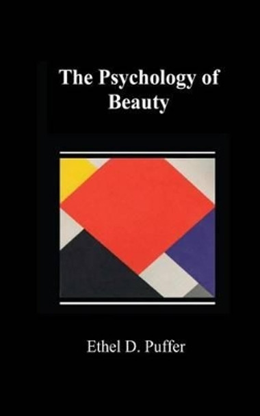 The Psychology of Beauty by Ethel D Puffer 9781537128542