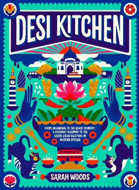 Desi Kitchen by Sarah Woods